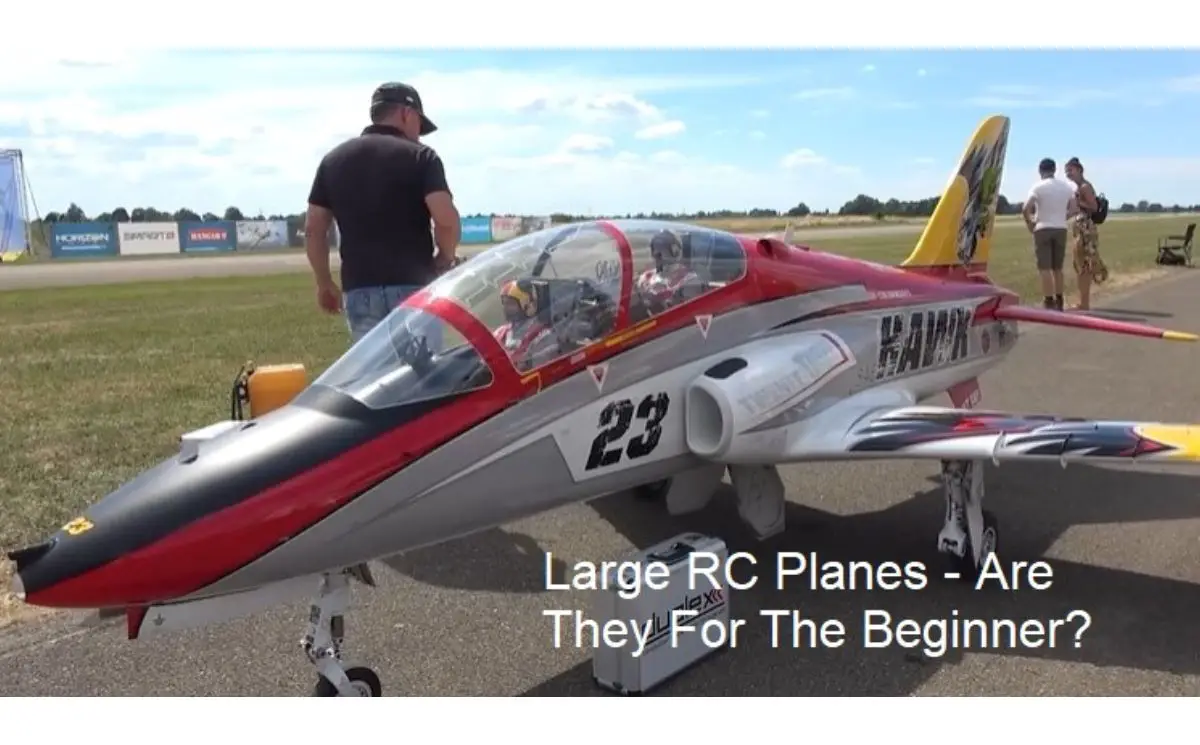 Large RC Planes – Are They For The Beginner?